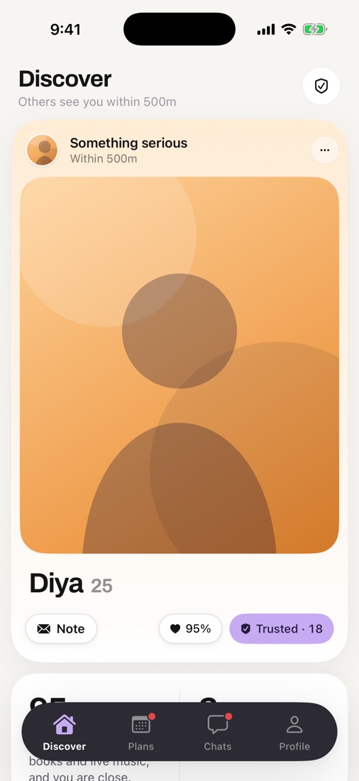 Discover: Diya, 25, something serious, within 500 metres, 95% match, trusted
